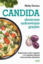 Candida - skuteczne uzdrawianie grzybic - mobi, epub, pdf Bezpiecznie oczyść organizm i w 2 tygodnie odbuduj swój naturalny mikrobiom