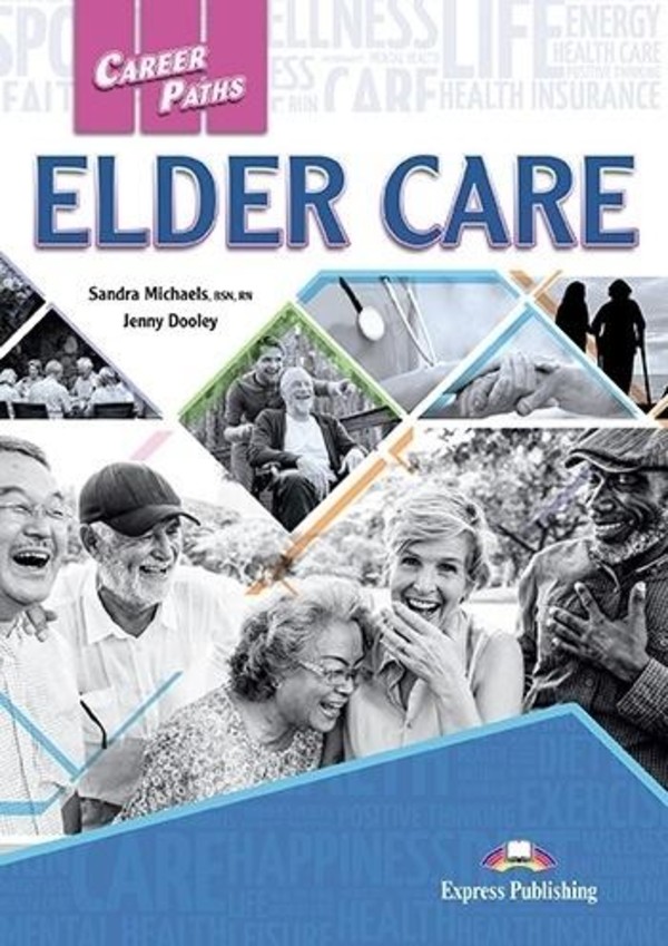 Career Paths: Elder Care. Student`s Book Podręcznik + DigiBook