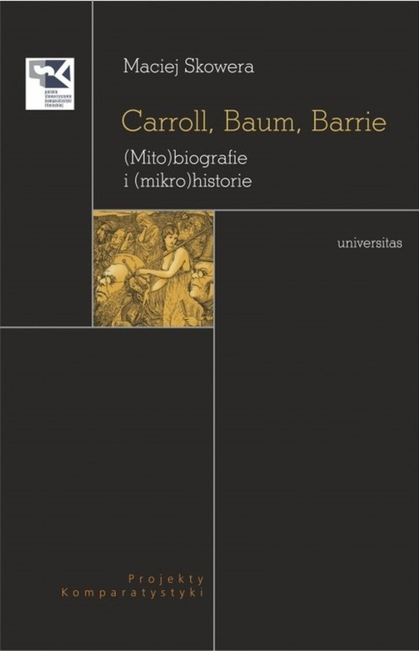 Carroll, Baum, Barrie. (Mito)biografie i (mikro)historie
