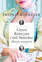 Caryca Katarzyna i król Stanisław - mobi, epub Historia namiętności