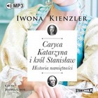 Caryca Katarzyna i król Stanisław. Historia namiętności - Audiobook mp3