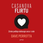 Casanova flirtu - Audiobook mp3 Sztuka podboju kobiecego serca i ciała