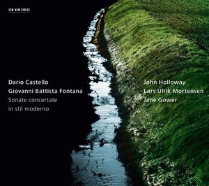 Castello & Fontana: Sonate Concertante In Still Moderno