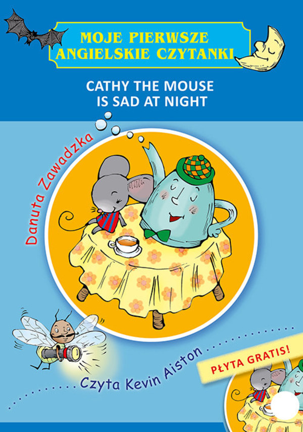 Cathy the Mouse is Sad at Night Moje pierwsze angielskie czytanki