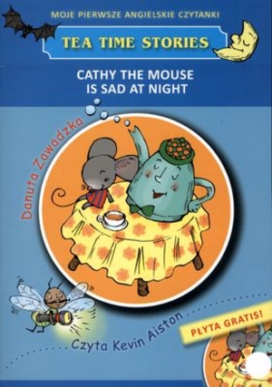 Cathy the mouse is sad at night + CD Moje pierwsze angielskie czytanki