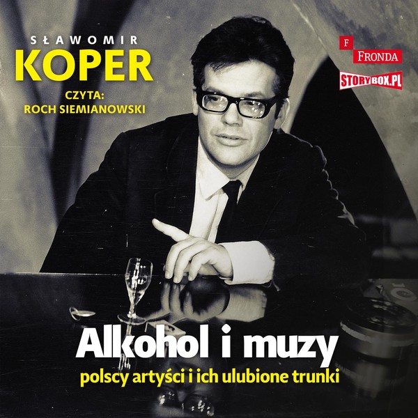 Alkohol i muzy Polscy artyści i ich ulubione trunki Książka audio CD/MP3