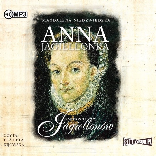 Anna Jagiellonka. Zmierzch Jagiellonów Audiobook CD Audio Tom 3
