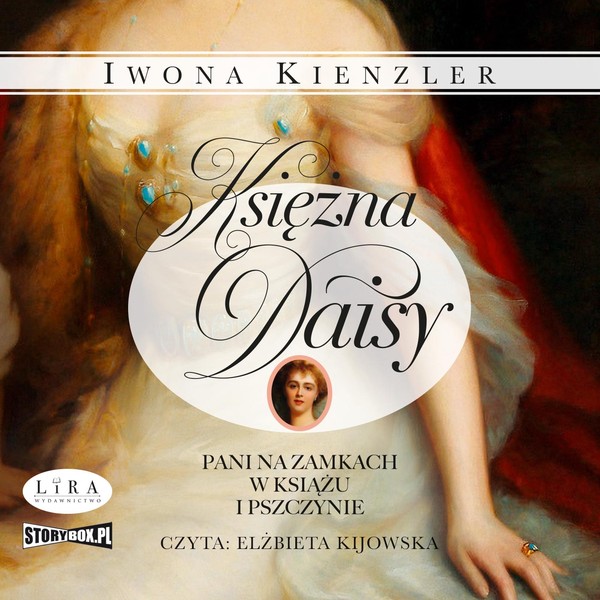 Księżna Daisy Pani na zamkach w Książu i Pszczynie Książka audio CD/MP3