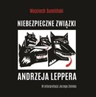 Niebezpieczne związki Andrzeja Leppera Audiobook CD Audio