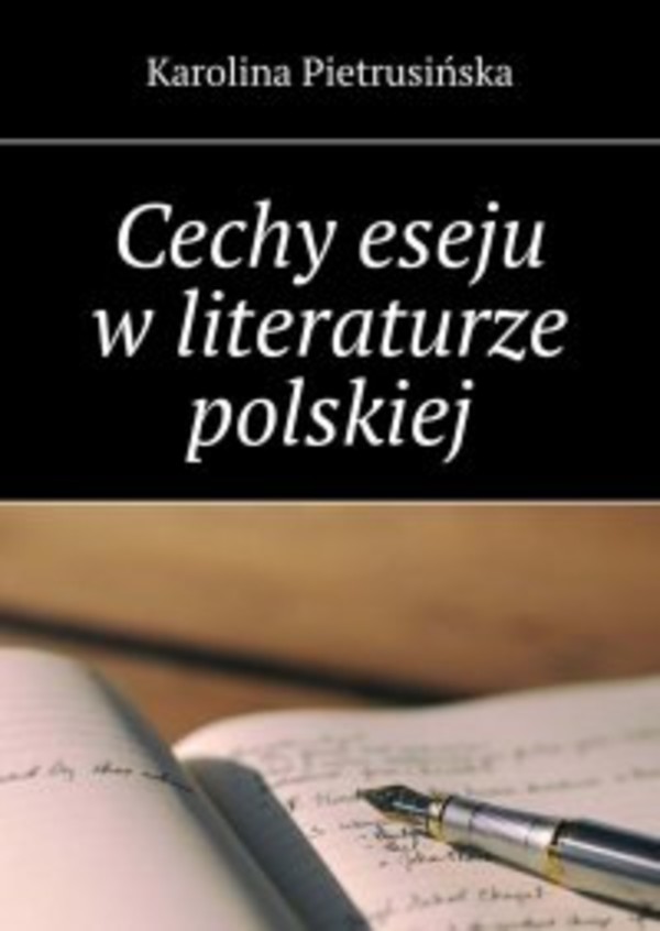 Cechy eseju w literaturze polskiej - mobi, epub