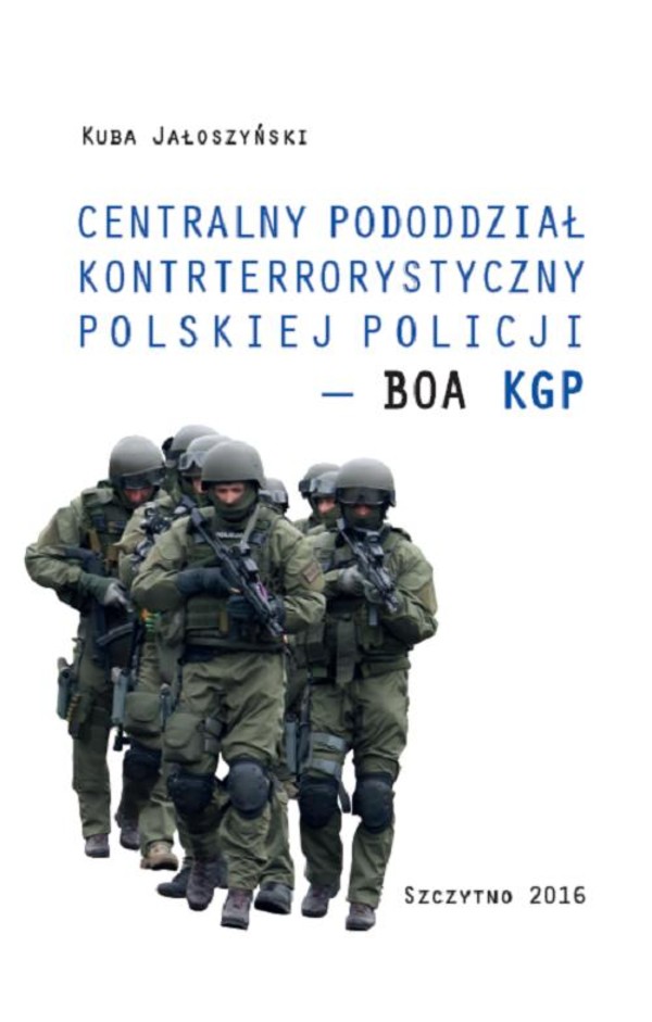 Centralny pododdział kontrterrorystyczny polskiej Policji – BOA KGP - pdf