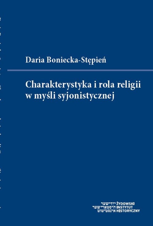 Charakterystyka i rola religii w myśli syjonistycznej Na podstawie tekstów Achad Ha-Ama i Josefa Chaima Brennera