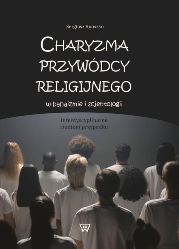 Charyzma przywódcy religijnego w bahaizmie i scjentologii - pdf