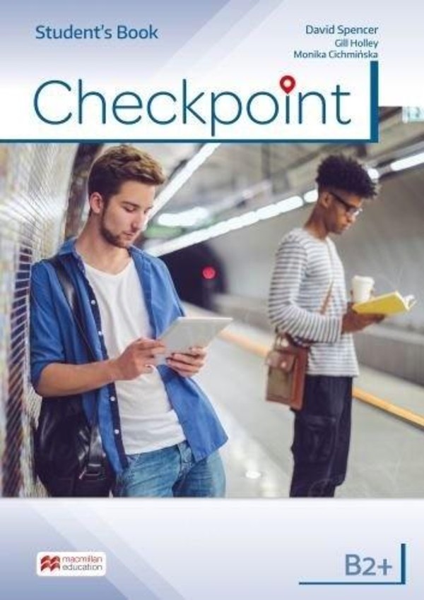 Checkpoint B2+ Student`s Book Książka ucznia + książka cyfrowa Po podstawówce, 4-letnie liceum i 5-letnie technikum