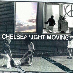 Chelsea Light Moving (LP+7``)