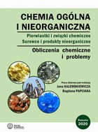 Chemia ogólna i nieorganiczna. Pierwiastki i związki chemiczne Surowce i produkty nieorganiczne. Obliczenia chemiczne i problemy