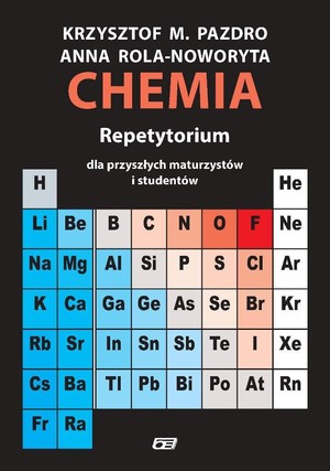 Chemia. Repetytorium dla przyszłych maturzystów i studentów