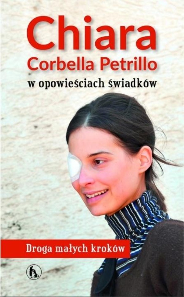 Chiara Corbella Petrillo w opowieściach świadków Droga małych kroków