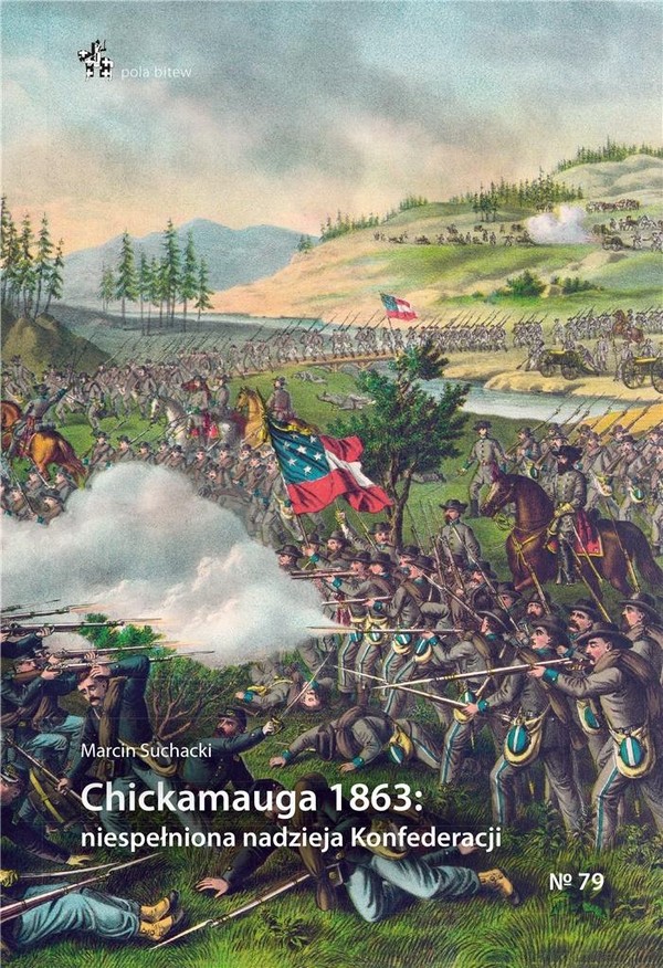 Chickamauga 1863: niespełniona nadzieja Konfederacji