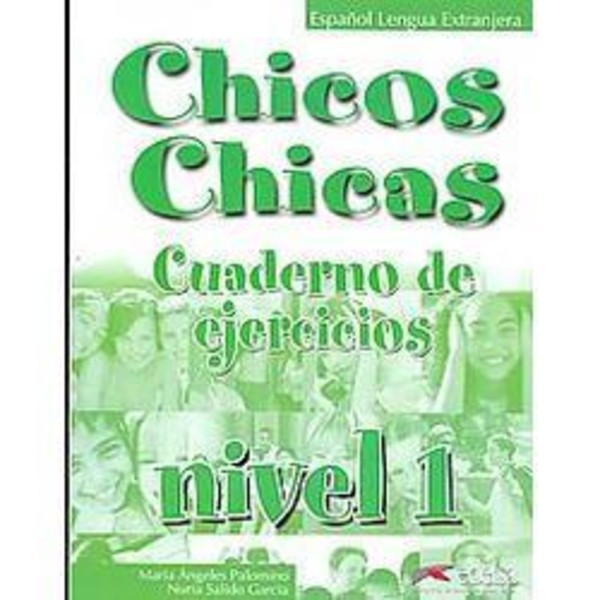 Chicos Chicas 1. Cuaderno de ejercicios (Zeszyt ćwiczeń)