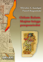 Chilam Balam. Majów Księga Przepowiedni seria: Literatura prekolumbijska