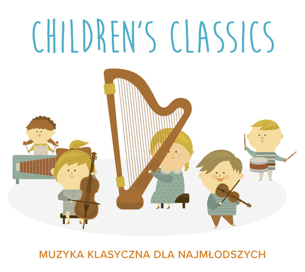 Children`s Classics: Muzyka klasyczna dla najmłodszych