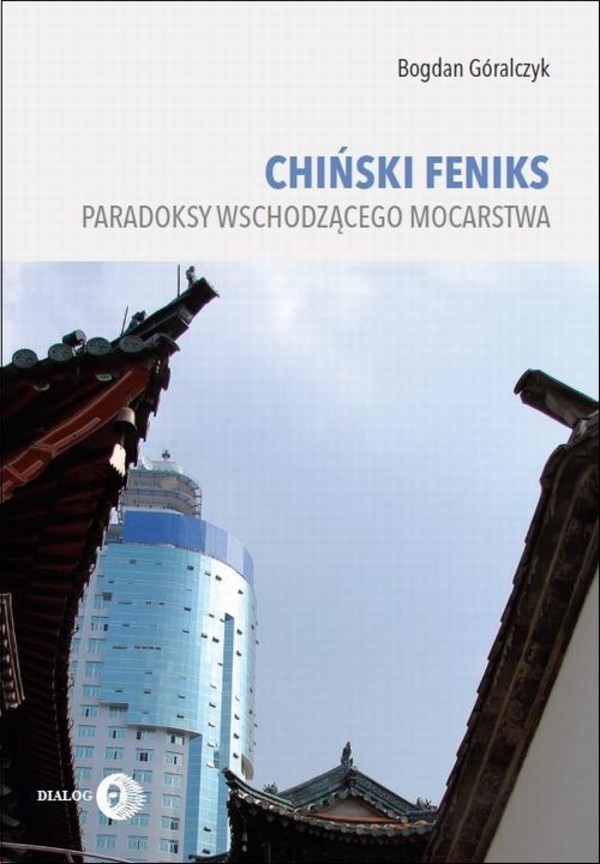 Chiński feniks - mobi, epub Paradoksy wschodzącego mocarstwa