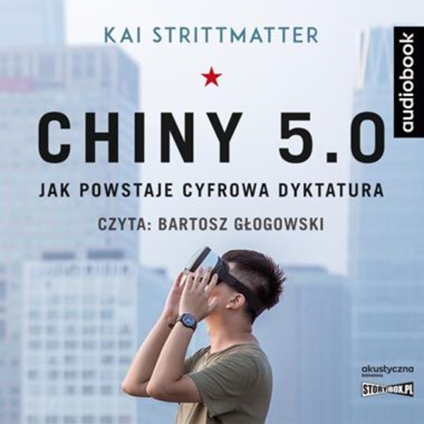 Chiny 5.0 Jak powstaje cyfrowa dyktatura Audiobook CD Audio