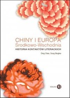 Chiny i Europa Środkowo-Wschodnia - mobi, epub Historia kontaktów literackich