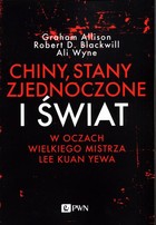 Chiny, Stany Zjednoczone i Świat w oczach Wielkiego Mistrza Lee Kuan Yewa - mobi, epub