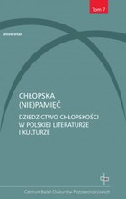 Chłopska (nie)pamięć - mobi, epub, pdf Dziedzictwo chłopskości w polskiej literaturze i kulturze