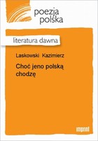 Choć jeno polską chodzę Literatura dawna