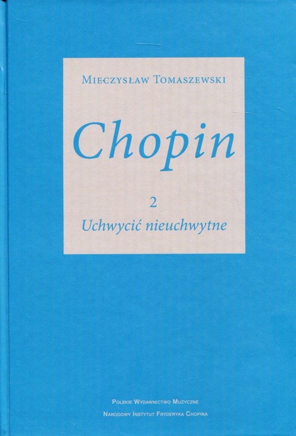 Chopin 2 Uchwycić nieuchwytne