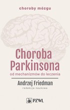 Choroba Parkinsona - mobi, epub Od mechanizmów do leczenia