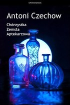 Chórzystka. Zemsta. Aptekarzowa - mobi, epub