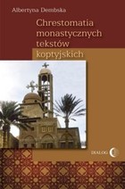 Chrestomatia monastycznych tekstów koptyjskich - mobi, epub