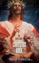 Chrystus Król - mobi, epub Podążając za Zbawicielem