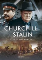 Okładka:Churchill i Stalin Toksyczni bracia 