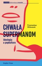 Chwała supermanom - mobi, epub Ideologia a popkultura