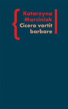 Cicero vortit barbare Wokół literatury