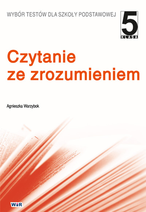 Ciche czytanie ze zrozumieniem kl 5 Wybór testów dla szkoły podstawowej