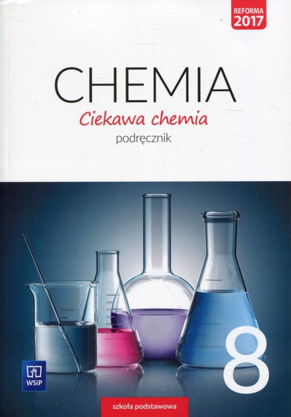 Ciekawa chemia 8. Podręcznik dla klasy ósmej szkoły podstawowej