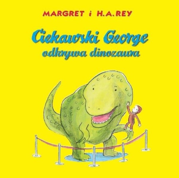 Ciekawski George odkrywa dinozaura Ciekawski George Tom 12