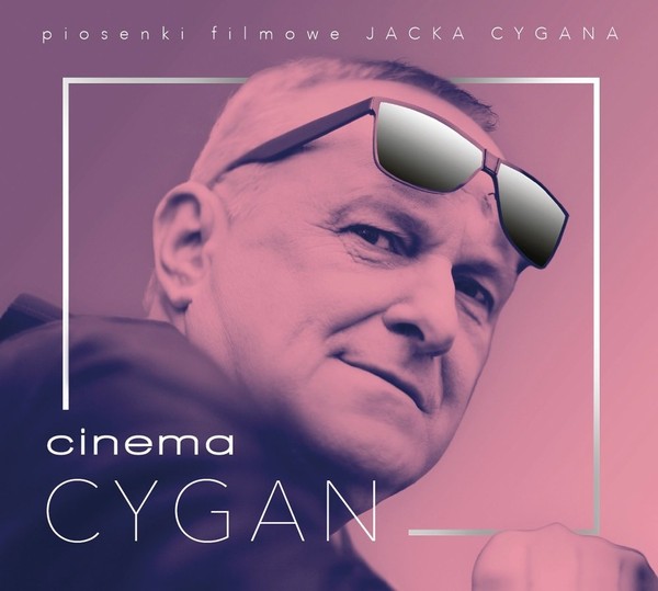 Cinema Cygan Piosenki filmowe Jacka Cygana