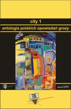 City 1. Antologia polskich opowiadań grozy - mobi, epub