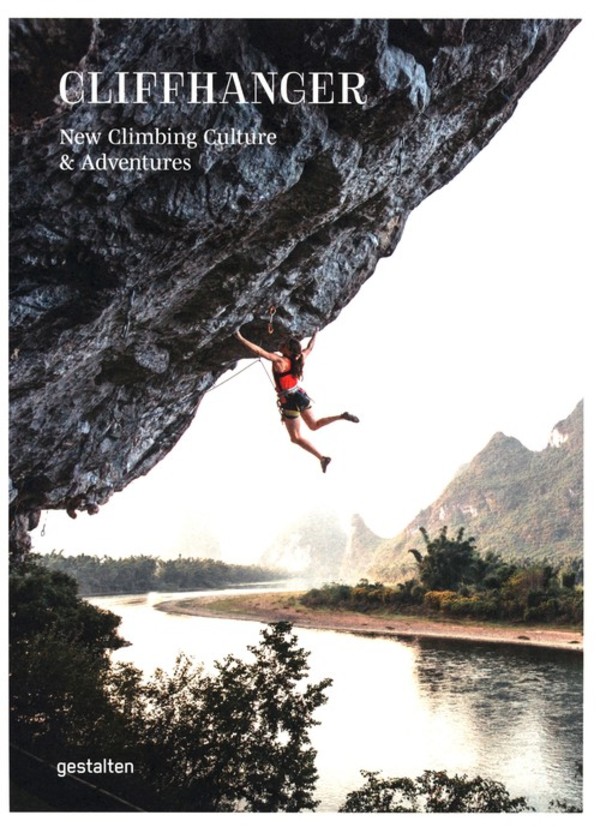 Cliffhanger New Climbing Culture and Adventures