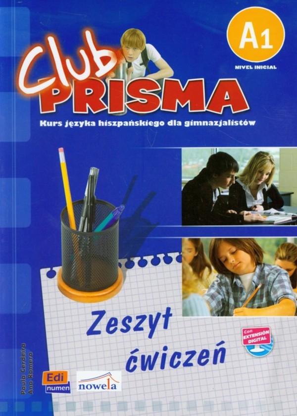 Club Prisma A1. Kurs języka hiszpańskiego dla gimnazjalistów Zeszyt ćwiczeń (wersja polska)