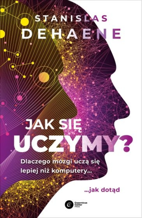 Jak się uczymy? Dlaczego mózgi uczą się lepiej niż komputery...