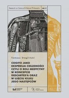 Cogito jako ekspresja cielesności, czyli o roli medycyny w koncepcie Descartes`a oraz w ujęciu kilku jego następców - pdf