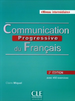 Communication progressive du francais Niveau intermédiaire. Podręcznik 2e Édition